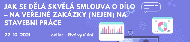Konference: Jak se dělá skvělá smlouva o dílo – na veřejné zakázky (nejen) na stavební práce