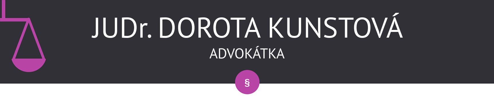 JUDr. Dorota Kunstová, advokátka