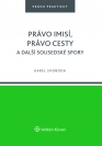 Recenze: Právo imisí, právo cesty a další sousedské spory