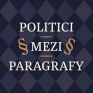 Petr Toman a Jaroslav Kramer si pozvali ústavní činitele. Podcast Politici mezi paragrafy se vrací