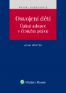 Recenze: Osvojení dětí. Úplná adopce v českém právu