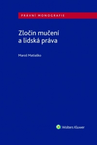 Zločin mučení a lidská práva (Balíček - Tištěná kniha + E-kniha Smarteca + soubory ke stažení)