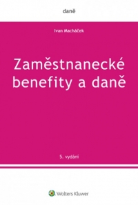 Zaměstnanecké benefity a daně - 5. vydání (Balíček - Tištěná kniha + E-kniha Smarteca + soubory ke stažení)