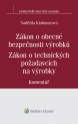 Zákon o obecné bezpečnosti výrobků. Zákon o technických požadavcích na výrobky. Komentář (E-kniha)