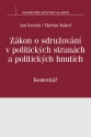 Zákon o sdružování v politických stranách a politických hnutích (č. 424/1991 Sb.). Komentář (E-kniha)