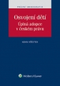 Osvojení dětí. Úplná adopce v českém právu (Balíček - Tištěná kniha + E-kniha WK eReader + soubory ke stažení)