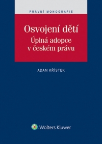 Osvojení dětí. Úplná adopce v českém právu (Balíček - Tištěná kniha + E-kniha WK eReader + soubory ke stažení)