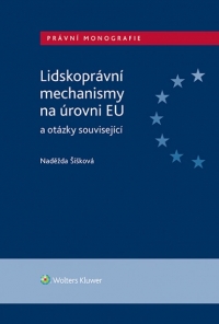 Lidskoprávní mechanismy na úrovni EU a otázky související (Balíček - Tištěná kniha + E-kniha Smarteca + soubory ke stažení)