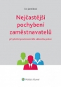 Nejčastější pochybení zaměstnavatelů při plnění povinností dle zákoníku práce (E-kniha)