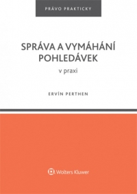 Správa a vymáhání pohledávek v praxi (Balíček - Tištěná kniha + E-kniha WK eReader)