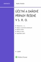 Účetní a daňové případy řešené v s. r. o., 9. vydání (Balíček - Tištěná kniha + E-kniha Smarteca + soubory ke stažení)