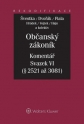 Občanský zákoník - Komentář - Svazek VI (relativní majetková práva 2. část)