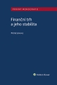 Finanční trh a jeho stabilita (Balíček - Tištěná kniha + E-kniha Smarteca + soubory ke stažení)