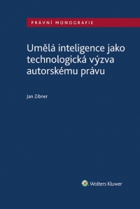 Umělá inteligence jako technologická výzva autorskému právu (Balíček - Tištěná kniha + E-kniha Smarteca + soubory ke stažení)