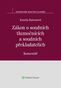 Zákon o soudních tlumočnících a soudních překladatelích (354/2019 Sb.). Komentář (Balíček - Tištěná kniha + E-kniha Smarteca + soubory ke stažení)