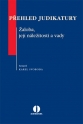 Přehled judikatury. Žaloba, její náležitosti a vady (Balíček - Tištěná kniha + E-kniha WK eReader)