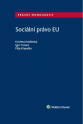 Sociální právo EU (Balíček - Tištěná kniha + E-kniha Smarteca + soubory ke stažení)