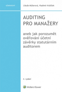 Auditing pro manažery aneb jak porozumět ověřování účetní závěrky statutárním auditorem, 4. vydání (Balíček - Tištěná kniha + E-kniha Smarteca + soubory ke stažení)