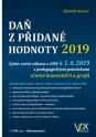 DAŇ Z PŘIDANÉ HODNOTY 2019. Úplné znění zákona o DPH k 1. 4. 2019 s pedagogickými pomůckami včetně komentářů a grafů
