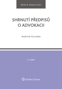Shrnutí předpisů o advokacii. 2. vydání (E-kniha)