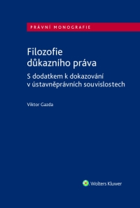 Filozofie důkazního práva. S dodatkem k dokazování v ústavněprávních souvislostech (E-kniha)