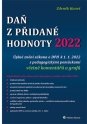Daň z přidané hodnoty 2022. Úplné znění zákona o DPH k 1. 1. 2022 s pedagogickými pomůckami včetně komentářů a grafů (E-kniha)
