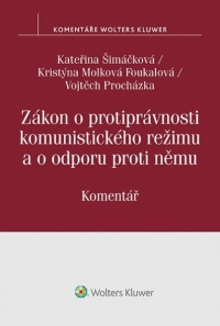 Zákon o protiprávnosti komunistického režimu a o odporu proti němu. Komentář (Balíček - Tištěná kniha + E-kniha WK eReader + soubory ke stažení)