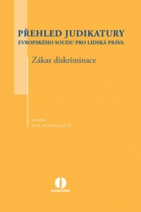 Přehled judikatury Evropského soudu pro lidská práva - Zákaz diskriminace