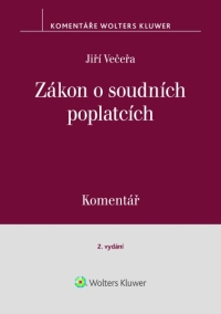 Zákon č. 549/1991 Sb., o soudních poplatcích. Komentář. 2. vydání
