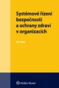 Systémové řízení bezpečnosti a ochrany zdraví v organizacích (Balíček - Tištěná kniha + E-kniha WK eReader)