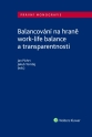Balancování na hraně work-life balance a transparentnosti (E-kniha)