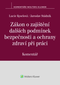 Zákon o zajištění dalších podmínek bezpečnosti a ochrany zdraví při práci (č. 309/2006 Sb.). Komentář (Balíček - Tištěná kniha + E-kniha Smarteca + soubory ke stažení)