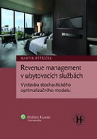 Revenue management v ubytovacích službách. Výstavba stochastického optimalizačního modelu (Balíček - Tištěná kniha + E-kniha Smarteca + soubory ke stažení)