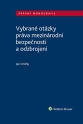 Vybrané otázky práva mezinárodní bezpečnosti a odzbrojení (E-kniha)