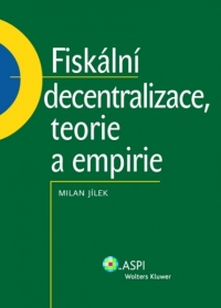 Fiskální decentralizace: teorie a empirie