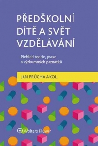 Předškolní dítě a svět vzdělávání – Přehled teorie, praxe a výzkumných poznatků