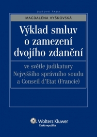 Výklad smluv o zamezení dvojího zdanění ve světle judikatury Nejvyššího správního soudu a Conseil d´Etat (Francie) (E-kniha)