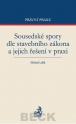 Sousedské spory dle stavebního zákona a jejich řešení v praxi