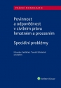 Povinnost a odpovědnost v civilním právu hmotném a procesním. Speciální problémy