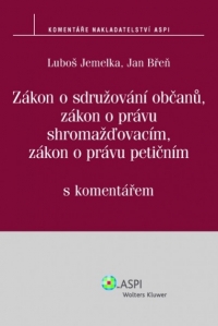 Zákon o sdružování občanů, zákon o právu shromažďovacím, zákon o právu petičním s komentářem