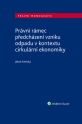Právní rámec předcházení vzniku odpadu v kontextu cirkulární ekonomiky (E-kniha)