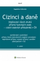 Cizinci a daně. Zdaňování všech druhů příjmů fyzických osob - cizích státních příslušníků v ČR - 5. vydání (Balíček - Tištěná kniha + E-kniha Smarteca + soubory ke stažení)