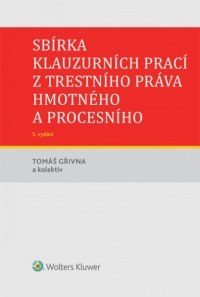 Sbírka klauzurních prací z trestního práva hmotného a procesního - 5. vydání (Praha) (E-kniha)