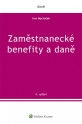 Zaměstnanecké benefity a daně - 4. vydání (Balíček - Tištěná kniha + E-kniha Smarteca + soubory ke stažení)
