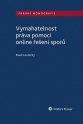 Vymahatelnost práva pomocí online řešení sporů (Balíček - Tištěná kniha + E-kniha Smarteca + soubory ke stažení)