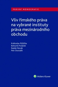 Vliv římského práva na vybrané instituty práva mezinárodního obchodu (E-kniha)