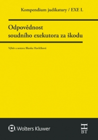 Kompendium judikatury. Odpovědnost soudního exekutora za škodu. 1. díl (Balíček - Tištěná kniha + E-kniha WK eReader)