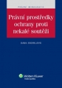Právní prostředky ochrany proti nekalé soutěži (E-kniha)