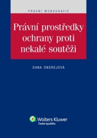 Právní prostředky ochrany proti nekalé soutěži (E-kniha)