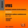 IFRS Mezinárodní standardy účetního výkaznictví. Interpretace a aplikace v podnikové praxi.